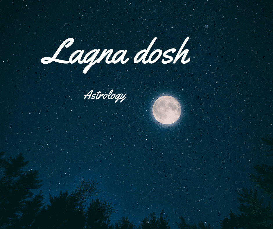 What Is Lagna Dosh In Kundali 